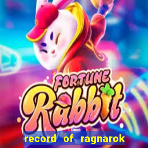 record of ragnarok 3 temporada